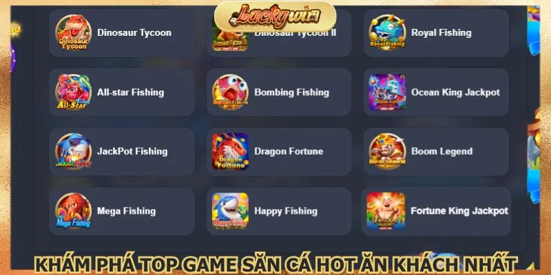 Bắn Cá Luckywin: Đổi Thưởng Jackpot Cực Lớn 2 Khám phá top game săn cá hot ăn khách nhất